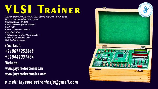   VLSI Trainer Manufacturers and Suppliers Contact Number 9677252848 - 9444001354
 
VLSI kit           Model: VLSI-500
XILINX SPARTAN-3E FPGA (XC3S500E-TQP208) 500,000-gates
Up to 120 user-defined I/O signals
Memory: 2MB – PROM
Clock: 24MHz crystal Oscillator
2X16 LCD
6 Nos. 7Segment Display
4X4 Matrix Key
16 Nos. Input switch With Indicator
8 Nos. Output states LED
Built in Power supply
Closed type wood box
 
Write simple VHDL Codes for
Addition
Subtraction
Multiplication
Division and implement on FPGA kit
8 Bit Digital output using LED’s
8 Bit Digital inputs using Toggle switches
Relay interface
Buzzer interface
4x4 Matrix keyboard interface
RTC interface
Stepper Motor interface
DC Motor interface
Write a VHDL code & implement on FPGA kit for
MUX & DEMUX
Write a VHDL Program & implement on
FPGA kit for Encoder Decoder & Shift
 
VLSI Trainer Manufacturers
VLSI Trainer Suppliers
 
VLSI Trainer
Who are the manufacturers of VLSI Trainer
How to buy VLSI Trainer
Where to get VLSI Trainer
How much does VLSI Trainer cost?
What is the name of the company that manufactures the VLSI Trainer?
Where to buy VLSI Trainer
What is a VLSI Trainer
How VLSI Trainer works
VLSI Trainer is available in any city
Which company manufactures VLSI Trainer?
What is the name of the company that manufactures the VLSI Trainer
VLSI Trainer quality of any company
Which company manufactures the highest quality VLSI Trainer
VLSI Trainer is quality wherever you buy
How to buy VLSI Trainer
Any company sells VLSI Trainer
How to use VLSI Trainer
How VLSI Trainer works
What is the name of a good quality VLSI Trainer
What to do to purchase VLSI Trainer
What is the name of the company that manufactures the VLSI Trainer
Where is the VLSI Trainer Manufacturing Company?
What is the address of the company that manufactures the VLSI Trainer?
How to contact VLSI Trainer manufacturing company
Who can get the explanation about VLSI Trainer
What to do to know the description of VLSI Trainer
Who owns the VLSI Trainer
What is VLSI Trainer used for
Where VLSI Trainer is used
VLSI Trainer available
Can I buy a VLSI Trainer?
Do VLSI Trainer sell
Who sells VLSI Trainer
What VLSI Trainer sells for
Where do they sell VLSI Trainer
VLSI Trainer is sold in any company
Ask anyone who can get a description of the VLSI Trainer
VLSI Trainer description is available at any company
VLSI Trainer implementation is available in any company
Is VLSI Trainer available online
Can I buy VLSI Trainer online?
How much does VLSI Trainer cost?
VLSI Trainer Price List Available
VLSI Trainer Quote Available
What are the signals of the VLSI Trainer
How VLSI Trainer works
What is VLSI Trainer process description
What is VLSI Trainer Functionality
What is the function technology of VLSI Trainer
What is VLSI Trainer technology function
Which technology company manufactures VLSI Trainer?
VLSI Trainer What kind of technology do they use
They manufacture VLSI Trainer for any kind of application
VLSI Trainer can be of any shape
VLSI Trainer should be in any form
Under no circumstances should VLSI Trainer be used
Who is using VLSI Trainer
What VLSI Trainer is used for
What is the explanation of VLSI Trainer
Who has the highest quality VLSI Trainer
Who sells the highest quality VLSI Trainer
Who knows the VLSI Trainer description
Whose VLSI Trainer is better
How to use VLSI Trainer to get good results
Why Use VLSI Trainer
What VLSI Trainer should be used for
Can VLSI Trainer be used
Can I buy a VLSI Trainer?
Who buys the VLSI Trainer
Why buy VLSI Trainer
Who can buy VLSI Trainer
What to do with VLSI Trainer
How to Buy VLSI Trainer
Who can buy VLSI Trainer
By whom VLSI Trainer is sold
For whom VLSI Trainer is sold
For which VLSI Trainer is sold
Where VLSI Trainer is sold
By whom VLSI Trainer is manufactured
For whom VLSI Trainer is manufactured
For which VLSI Trainer is manufactured
Where VLSI Trainer is manufactured
How VLSI Trainer is manufactured
Can I buy a VLSI Trainer?
Can VLSI Trainer be purchased
Who knows the explanation of VLSI Trainer
Who knows the explanation of VLSI Trainer
Who needs a VLSI Trainer
For which you need VLSI Trainer
Why VLSI Trainer
Why buy a VLSI Trainer
What VLSI Trainer should be used for
How to use VLSI Trainer
 https://goo.gl/maps/gSg8ZMNqXGWjhxZs5 
https://www.facebook.com/jayamelectronicsinstruments/
https://www.facebook.com/jayamelectronicselectrical/
https://www.facebook.com/jayamelectronics.in/
https://www.facebook.com/rheostatmanufacturer/
https://www.facebook.com/electronicsdevicesandcircuitsjayamelectronics/
https://www.facebook.com/jayamelectronicschennai/
https://www.facebook.com/electricalequipmentsmanufacturerjayamelectronics/
https://www.facebook.com/labequipmentmanufacturer/
https://www.facebook.com/jayamelectrical.electronics.instruments.chennai/
https://www.linkedin.com/in/jayam-electronics-chennai-a107307a/detail/recent-activity/
https://www.linkedin.com/company/jayam-electronics
You can order our equipment online through two websites: 
www.jayamelectronics.in
www.jayamelectronics.com
https://goo.gl/maps/h6n89bjoBKmwJcGt8
https://goo.gl/maps/XXUGon38yimAF5PH8
https://goo.gl/maps/MNHRqeAtGuMoUnXs6
https://www.youtube.com/channel/UCVCIYmQ7BeWumJStes7pA_w/videos
https://sites.google.com/view/rheostat-manufacturer-contact-/home
https://g.page/jayamelectronics?share
https://twitter.com/rajarajanjayam
https://www.facebook.com/rajarajan.annamalai
https://www.facebook.com/groups/educationallabproductinindia
https://www.facebook.com/groups/1707856752762658
https://www.facebook.com/groups/engineeringcollegepolytechniccollegeinindia
https://www.facebook.com/groups/jayamelectronics
https://www.jayamelectronics.com/products.php
https://www.jayamelectronics.in/products
email: jayamelectronicsje@gmail.com
VLSI Trainer kit

Who are the manufacturers of VLSI Trainer kit?
We manufacturer the VLSI Trainer kit
How to buy VLSI Trainer kit
You can buy VLSI Trainer kit from us
We sell VLSI Trainer kits
Where to get VLSI Trainer kit
VLSI Trainer kit is available with us
We have the VLSI Trainer kit
The VLSI Trainer kit we have
How much does VLSI Trainer kit cost?
Call us to find out the price of a VLSI Trainer kit
Send us an e-mail to know the price of the VLSI Trainer kit
Ask us the price of a VLSI Trainer kit
We report the price of the VLSI Trainer kit
We know the price of a VLSI Trainer kit
We have the price list of the VLSI Trainer kit
We inform you the price list of VLSI Trainer kit
We send you the price list of VLSI Trainer kit
What is the name of the company that manufactures the VLSI Trainer kit?
JAYAM Electronics produces VLSI Trainer kits
JAYAM Electronics prepares VLSI Trainer kit
JAYAM Electronics manufactures VLSI Trainer kits
JAYAM Electronics offers VLSI Trainer kit
JAYAM Electronics designs VLSI Trainer kit
JAYAM Electronics is a VLSI Trainer kit company
JAYAM Electronics is a leading manufacturer of VLSI Trainer kits
JAYAM Electronics produces the highest quality VLSI Trainer kit
JAYAM Electronics sells VLSI Trainer kits at very low prices
Where to buy VLSI Trainer kit
We have the VLSI Trainer kit
You can buy VLSI Trainer kit from us
Come to us to buy VLSI Trainer kit
Ask us to buy VLSI Trainer kit
We are ready to offer you VLSI Trainer kit
VLSI Trainer kit is for sale in our sales center
What is a VLSI Trainer kit?
The explanation is given in detail on our website. Or you can contact our mobile number to know the explanation. You can send your information to our e-mail address for clarification.
How VLSI Trainer kit works
The process description video for these has been uploaded on our YouTube channel. Videos of this are also given on our website.
VLSI Trainer kit is available in any city
The VLSI Trainer kit is available at JAYAM Electronics, Chennai.
VLSI Trainer kit is available at JAYAM Electronics in Chennai.
Contact JAYAM Electronics in Chennai to purchase VLSI Trainer kits.
JAYAM Electronics has a VLSI Trainer kit for sale in the city nearest to you.
You can get the VLSI Trainer kit at JAYAM Electronics in the nearest town
Go to your nearest city and get a VLSI Trainer kit at JAYAM Electronics
Which company manufactures VLSI Trainer kit?
JAYAM Electronics produces VLSI Trainer kits
The VLSI Trainer kit product is manufactured by JAYAM electronics
VLSI Trainer kit is manufactured by JAYAM Electronics in Chennai
VLSI Trainer kit is manufactured by JAYAM Electronics in Tamil Nadu
VLSI Trainer kit is manufactured by JAYAM Electronics in India
What is the name of the company that manufactures the VLSI Trainer kit?
The name of the company that produces the VLSI Trainer kit is JAYAM Electronics
VLSI Trainer kit is produced by JAYAM Electronics
The VLSI Trainer kit is manufactured by JAYAM Electronics
VLSI Trainer kit is manufactured by JAYAM Electronics
JAYAM Electronics is producing VLSI Trainer kits
JAYAM Electronics has been producing and keeping VLSI Trainer kits
The VLSI Trainer kit is to be produced by JAYAM Electronics
VLSI Trainer kit is being produced by JAYAM Electronics
The VLSI Trainer kit is produced by any company of good quality
The VLSI Trainer kit is manufactured by JAYAM Electronics in good quality
Which company manufactures the highest quality VLSI Trainer kit?
JAYAM Electronics produces the highest quality VLSI Trainer kit
VLSI Trainer kit will be quality wherever you buy
The highest quality VLSI Trainer kit is available at JAYAM Electronics
The highest quality VLSI Trainer kit can be purchased at JAYAM Electronics
Quality VLSI Trainer kit is for sale at JAYAM Electronics
How to buy VLSI Trainer kit
You can get the device by sending information to that company from the send inquiry page on the website of JAYAM Electronics to buy the VLSI Trainer kit.
You can buy the VLSI Trainer kit by sending a letter to JAYAM Electronics at JAYAMelectronicsje@gmail.com.
Contact JAYAM Electronics at 9444001354 - 9677252848 to purchase a VLSI Trainer kit.
To buy VLSI Trainer kit, type JAYAM Electronics West mambalam on Google website and get the company address, mobile number and website address.
Any company sells VLSI Trainer kit
JAYAM Electronics sells VLSI Trainer kits
The VLSI Trainer kit is sold by JAYAM Electronics
The VLSI Trainer kit is sold at JAYAM Electronics
How to use VLSI Trainer kit
An explanation of how to use a VLSI Trainer kit is given on the website of JAYAM Electronics
An explanation of how to use a VLSI Trainer kit is given on JAYAM Electronics' YouTube channel
For an explanation of how to use a VLSI Trainer kit, call JAYAM Electronics at 9444001354.
How VLSI Trainer kit works
An explanation of how the VLSI Trainer kit works is given on the JAYAM Electronics website.
An explanation of how the VLSI Trainer kit works is given in a video on the JAYAM Electronics YouTube channel.
Contact JAYAM Electronics at 9444001354 for an explanation of how the VLSI Trainer kit works.
What to do to purchase VLSI Trainer kit
Search Google for JAYAM Electronics to buy VLSI Trainer kits.
Search the JAYAM Electronics website to buy VLSI Trainer kits.
Send e-mail through JAYAM Electronics website to buy VLSI Trainer kit.
Order JAYAM Electronics to buy VLSI Trainer kit.
Send an e-mail to JAYAM Electronics to buy VLSI Trainer kits.
Contact JAYAM Electronics to purchase VLSI Trainer kits.
Contact JAYAM Electronics to buy VLSI Trainer kits.
The VLSI Trainer kit can be purchased at JAYAM Electronics.
The VLSI Trainer kit is available at JAYAM Electronics.
What is the name of the company that manufactures the VLSI Trainer kit?
The name of the company that produces the VLSI Trainer kit is JAYAM Electronics, based in Chennai, Tamil Nadu.
JAYAM Electronics in Chennai, Tamil Nadu manufactures VLSI Trainer kits.
Where is the VLSI Trainer kit Manufacturing Company?
VLSI Trainer kit Company is based in Chennai, Tamil Nadu.
VLSI Trainer kit Production Company operates in Chennai.
VLSI Trainer kit Production Company is operating in Tamil Nadu.
VLSI Trainer kit Production Company is based in Chennai.
VLSI Trainer kit Production Company is established in Chennai.
What is the address of the company that manufactures the VLSI Trainer kit?
Address of the company producing the VLSI Trainer kit:
JAYAM Electronics, 13/43, Annamalai nagar, 3rd Street, West Mambalam, Chennai – 600033
Google Map link to the company that produces the VLSI Trainer kit https://goo.gl/maps/4pLXp2ub9dgfwMK37
How to contact VLSI Trainer kit manufacturing company
Use me on 9444001354 to contact the VLSI Trainer kit Production Company.
Search the websites www.JAYAMelectronics.in or www.JAYAMelectronics.com to contact the VLSI Trainer kit production company.
Send information to JAYAMelectronicsje@gmail.com to contact VLSI Trainer kit Production Company.
Who can get the explanation about VLSI Trainer kit?
The description of the VLSI Trainer kit is available at JAYAM Electronics.
Contact JAYAM Electronics to find out more about VLSI Trainer kit.
Contact JAYAM Electronics for an explanation of the VLSI Trainer kit.
JAYAM Electronics gives you full details about the VLSI Trainer kit.
JAYAM Electronics will tell you the full details about the VLSI Trainer kit.
VLSI Trainer kit embrace details are also provided by JAYAM Electronics.
JAYAM Electronics also lectures on the VLSI Trainer kit.
JAYAM Electronics provides full information about the VLSI Trainer kit.
Contact JAYAM Electronics for details on VLSI Trainer kit.
What to do to know the description of VLSI Trainer kit
Contact JAYAM Electronics for an explanation of the VLSI Trainer kit.
Who owns the VLSI Trainer kit?
VLSI Trainer kit is owned by JAYAM Electronics.
The VLSI Trainer kit is manufactured by JAYAM Electronics.
The VLSI Trainer kit belongs to JAYAM Electronics.
Designed by VLSI Trainer kit JAYAM Electronics.
The company that made the VLSI Trainer kit is JAYAM Electronics.
The name of the company that produced the VLSI Trainer kit is JAYAM Electronics.
VLSI Trainer kit is produced by JAYAM Electronics.
The VLSI Trainer kit company is JAYAM Electronics.
What is VLSI Trainer kit used for
Details of what the VLSI Trainer kit is used for are given on the website of JAYAM Electronics.
Where VLSI Trainer kit is used
Details of where the VLSI Trainer kit is used are given on the website of JAYAM Electronics.
VLSI Trainer kit available
VLSI Trainer kit is available her
Can I buy a VLSI Trainer kit?
You can buy VLSI Trainer kit from us
You can get the VLSI Trainer kit from us
We present to you the VLSI Trainer kit
We supply VLSI Trainer kit
We are selling VLSI Trainer kit.
Come to us to buy VLSI Trainer kit
Ask us to buy a VLSI Trainer kit
Contact us to buy VLSI Trainer kit
Come to us to buy VLSI Trainer kit we offer you.
Is the VLSI Trainer kit being sold?
Yes we sell VLSI Trainer kit.
Yes VLSI Trainer kit is for sale with us.
Who sells VLSI Trainer kit
We sell VLSI Trainer kits
We have VLSI Trainer kit for sale.
We are selling VLSI Trainer kits.
Selling VLSI Trainer kits is our business.
Our business is selling VLSI Trainer kits.
Giving VLSI Trainer kit is our profession.
What VLSI Trainer kit sells for?
We also have VLSI Trainer kits for sale.
We also have off model VLSI Trainer kits for sale.
We have VLSI Trainer kits for sale in a variety of models.
In many leaflets we make and sell VLSI Trainer kits
Where do they sell VLSI Trainer kit
This is where we sell VLSI Trainer kits
We sell VLSI Trainer kits in all cities.
We sell our product VLSI Trainer kit in all cities.
We produce and supply the VLSI Trainer kit required for all companies.
VLSI Trainer kit is sold in any company
Our company sells VLSI Trainer kits
VLSI Trainer kit is sold in our company
JAYAM Electronics sells VLSI Trainer kits
The VLSI Trainer kit is sold by JAYAM Electronics.
JAYAM Electronics is a company that sells VLSI Trainer kits.
JAYAM Electronics only sells VLSI Trainer kits.
Who knows the description of the VLSI Trainer kit?
We know the description of the VLSI Trainer kit.
We know the frustration about the VLSI Trainer kit.
Our company knows the description of the VLSI Trainer kit
We report descriptions of the VLSI Trainer kit.
We are ready to give you a description of the VLSI Trainer kit.
Contact us to get an explanation about the VLSI Trainer kit.
If you ask us, we will give you an explanation of the VLSI Trainer kit.
Come to us for an explanation of the VLSI Trainer kit we provide you.
Contact us we will give you an explanation about the VLSI Trainer kit.
Description of the VLSI Trainer kit we know
We know the description of the VLSI Trainer kit
To give an explanation of the VLSI Trainer kit we can.
Which company offers the description of the VLSI Trainer kit?
Our company offers a description of the VLSI Trainer kit
JAYAM Electronics offers a description of the VLSI Trainer kit
VLSI Trainer kit implementation is available in any company
VLSI Trainer kit implementation is also available in our company
VLSI Trainer kit implementation is also available at JAYAM Electronics
Is VLSI Trainer kit available online?
If you order a VLSI Trainer kit online, we are ready to give you a direct delivery and demonstration.
If you order VLSI Trainer kit from our websites www.JAYAMelectronics.in and www.JAYAMelectronics.com, we are ready to give you a direct delivery and demonstration.
To order a VLSI Trainer kit online, register your details on the JAYAM Electronics website and place an order. We will deliver at your address.
Can I buy VLSI Trainer kit online?
The VLSI Trainer kit can be purchased online. JAYAM Electronic Company Ordering VLSI Trainer kits Online We come in person and deliver
The VLSI Trainer kit can be ordered online at JAYAM Electronics
Contact JAYAM Electronics to order VLSI Trainer kits online
How much does VLSI Trainer kit cost?
We will inform the price of the VLSI Trainer kit
We know the price of a VLSI Trainer kit
We pay the price of the VLSI Trainer kit
Want to know the price of a VLSI Trainer kit?
Price of VLSI Trainer kit we will send you an e-mail
We send you a SMS on the price of a VLSI Trainer kit
We send you WhatsApp the price of VLSI Trainer kit
Call and let us know the price of the VLSI Trainer kit
We will send you the price list of VLSI Trainer kit by e-mail
VLSI Trainer kit Price List Available
We have the VLSI Trainer kit price list
We send you the VLSI Trainer kit price list
The VLSI Trainer kit price list is ready
We give you the list of VLSI Trainer kit prices
VLSI Trainer kit Quote Available
We give you the VLSI Trainer kit quote
We send you an e-mail with a VLSI Trainer kit quote
We provide VLSI Trainer kit quotes
We send VLSI Trainer kit quotes
The VLSI Trainer kit quote is ready
VLSI Trainer kit quote will be given to you soon
The VLSI Trainer kit quote will be sent to you by WhatsApp
What are the signals of the VLSI Trainer kit?
We provide you with the kind of signals you use to make a VLSI Trainer kit.
How VLSI Trainer kit works
Check out the JAYAM Electronics website to learn how VLSI Trainer kit works
Search the JAYAM Electronics website to learn how VLSI Trainer kit works
How the VLSI Trainer kit works is given on the JAYAM Electronics website
Contact JAYAM Electronics to find out how the VLSI Trainer kit works
What is VLSI Trainer kit process description?
The VLSI Trainer kit process description video is given on JAYAM Electronics website www.JAYAMelectronics.in and www.JAYAMelectronics.com
The VLSI Trainer kit process description video is given on the JAYAM Electronics YouTube channel
VLSI Trainer kit process description can be heard at JAYAM Electronics Contact No. 9444001354
For a description of the VLSI Trainer kit process call JAYAM Electronics on 9444001354 and 9677252848
What is VLSI Trainer kit Functionality?
Contact JAYAM Electronics to find out the functions of the VLSI Trainer kit
The functions of the VLSI Trainer kit are given on the JAYAM Electronics website
The functions of the VLSI Trainer kit can be found on the JAYAM Electronics website
What is the function technology of VLSI Trainer kit?
Contact JAYAM Electronics to find out the functional technology of the VLSI Trainer kit
Search the JAYAM Electronics website to learn the functional technology of the VLSI Trainer kit
What is VLSI Trainer kit technology function?
Which technology company manufactures VLSI Trainer kit?
JAYAM Electronics Technology Company produces VLSI Trainer kits
VLSI Trainer kit is manufactured by JAYAM Electronics Technology in Chennai
VLSI Trainer kit what kind of technology do they use
VLSI Trainer kit Here is information on what kind of technology they use
VLSI Trainer kit here is an explanation of what kind of technology they use
VLSI Trainer kit We provide an explanation of what kind of technology they use
They manufacture VLSI Trainer kit for any kind of application
Here you can find an explanation of why they produce VLSI Trainer kits for any kind of use
They produce VLSI Trainer kit for any kind of use and the explanation of it is given here
Find out here what VLSI Trainer kit they produce for any kind of use
VLSI Trainer kit can be of any shape
We have posted on our website a very clear and concise description of what the VLSI Trainer kit will look like. We have explained the shape of VLSI Trainer kits and their appearance very accurately on our website
VLSI Trainer kit should be in any form
Visit our website to know what shape the VLSI Trainer kit should look like. We have given you a very clear and descriptive explanation of them.
If you place an order we will give you a full explanation of what the VLSI Trainer kit should look like and how to use it when delivering
Under no circumstances should VLSI Trainer kit be used
We will explain to you the full explanation of why VLSI Trainer kit should not be used under any circumstances when it comes to VLSI Trainer kit supply.
Who is using VLSI Trainer kit
We will give you a full explanation of who uses, where, and for what purpose the VLSI Trainer kit and give a full explanation of their uses and how the VLSI Trainer kit works.
What VLSI Trainer kit is used for?
We make and deliver whatever VLSI Trainer kit you need
What is the explanation of VLSI Trainer kit?
We have posted the full description of what a VLSI Trainer kit is, how it works and where it is used very clearly in our website section. We have also posted the technical description of the VLSI Trainer kit
Who has the highest quality VLSI Trainer kit?
We have the highest quality VLSI Trainer kit
JAYAM Electronics in Chennai has the highest quality VLSI Trainer kit
We have the highest quality VLSI Trainer kit
Our company has the highest quality VLSI Trainer kit
Our factory produces the highest quality VLSI Trainer kit
Our company prepares the highest quality VLSI Trainer kit
Who sells the highest quality VLSI Trainer kit?
We sell the highest quality VLSI Trainer kit
Our company sells the highest quality VLSI Trainer kit
Our sales officers sell the highest quality VLSI Trainer kits

Who knows the VLSI Trainer kit description?
We know the full description of the VLSI Trainer kit
Our company’s technicians know the full description of the VLSI Trainer kit
Contact our corporate technical engineers to hear the full description of the VLSI Trainer kit.
A full description of the VLSI Trainer kit will be provided to you by our Industrial Engineering Company
Whose VLSI Trainer kit is better?
Our company's VLSI Trainer kit is very good, easy to use and long lasting
The VLSI Trainer kit prepared by our company is of high quality and has excellent performance
How to use VLSI Trainer kit to get good results
Our company's technicians will come to you and explain how to use VLSI Trainer kit to get good results.
Why Use VLSI Trainer kit
Our company is ready to explain the use of VLSI Trainer kit very clearly
Come to us and we will explain to you very clearly how VLSI Trainer kit is used
What VLSI Trainer kit should be used for?
Use the VLSI Trainer kit made by our JAYAM Electronics Company, we have designed to suit your need
Can VLSI Trainer kit be used?
Use VLSI Trainer kit produced by our company JAYAM Electronics will give you very good results
Can I buy a VLSI Trainer kit?
You can buy VLSI Trainer kit at our JAYAM Electronics
Buying VLSI Trainer kit at our company JAYAM Electronics is very special
Buying VLSI Trainer kits at our company will give you good results
Buy VLSI Trainer kit in our company to fulfill your need
Who buys the VLSI Trainer kit?
Technical institutes, Educational institutes, Manufacturing companies, Engineering companies, Engineering colleges, Electronics companies, Electrical companies, Motor vehicle manufacturing companies, Electrical repair companies, Polytechnic colleges, Vocational education institutes, ITI educational institutions, Technical education institutes, Industrial technical training Educational institutions and technical equipment manufacturing companies buy VLSI Trainer kits from us
Why buy VLSI Trainer kit
You can buy VLSI Trainer kit from us as per your requirement. We produce and deliver VLSI Trainer kits that meet your technical expectations in the form and appearance you expect.
Who can buy VLSI Trainer kit
We provide the VLSI Trainer kit order to those who need it. It is very easy to order and buy VLSI Trainer kits from us. You can contact us through WhatsApp or via e-mail message and get the VLSI Trainer kit you need. You can order VLSI Trainer kits from our websites www.JAYAMelectronics.in and www.JAYAMelectronics.com

What to do with VLSI Trainer kit
If you order a VLSI Trainer kit from us we will bring the VLSI Trainer kit in person and let you know what it is and how to operate it
How to buy VLSI Trainer kit
You do not have to worry about how to buy a VLSI Trainer kit. You can see the picture and technical specification of the VLSI Trainer kit on our website and order it from our website. As soon as we receive your order we will come in person and give you the VLSI Trainer kit with full description
Who can buy VLSI Trainer kit
Everyone who needs a VLSI Trainer kit can order it at our company
By whom VLSI Trainer kit is sold
Our JAYAM Electronics sells VLSI Trainer kits directly from Chennai to other cities across Tamil Nadu.
For whom VLSI Trainer kit is sold
We manufacture our VLSI Trainer kit in technical form and structure for engineering colleges, polytechnic colleges, science colleges, technical training institutes, electronics factories, electrical factories, electronics manufacturing companies and Anna University engineering colleges across India.
For which VLSI Trainer kit is sold
The VLSI Trainer kit is used in electrical laboratories in engineering colleges. The VLSI Trainer kit is used in electronics labs in engineering colleges. VLSI Trainer kit is used in electronics technology laboratories. VLSI Trainer kit is used in electrical technology laboratories. The VLSI Trainer kit is used in laboratories in science colleges. VLSI Trainer kit is used in electronics industry. VLSI Trainer kit is used in electrical factories. VLSI Trainer kit is used in the manufacture of electronic devices. VLSI Trainer kit is used in companies that manufacture electronic devices. The VLSI Trainer kit is used in laboratories in polytechnic colleges. The VLSI Trainer kit is used in laboratories within ITI educational institutions.
Where VLSI Trainer kit is sold
The VLSI Trainer kit is sold at JAYAM Electronics in Chennai. Contact us on 9444001354 and 9677252848. JAYAM Electronics sells VLSI Trainer kits from Chennai to Tamil Nadu and all over India.
By whom VLSI Trainer kit is manufactured
VLSI Trainer kit we prepare
The VLSI Trainer kit is made in our company
VLSI Trainer kit is manufactured by our JAYAM Electronics Company in Chennai
For whom VLSI Trainer kit is manufactured
VLSI Trainer kit is also for electrical companies. Also manufactured for electronics companies. The VLSI Trainer kit is made for use in electrical laboratories. The VLSI Trainer kit is manufactured by our JAYAM Electronics for use in electronics labs.
For which VLSI Trainer kit is manufactured
Our company produces VLSI Trainer kit for the needs of the users
Where VLSI Trainer kit is manufactured
JAYAM Electronics, 13/43, Annnamalai Nagar, 3rd Street, West Mambalam, Chennai 600033
How VLSI Trainer kit is manufactured
The VLSI Trainer kit is made with the highest quality raw materials. Our company is a leader in VLSI Trainer kit production. The most specialized well experienced technicians are in VLSI Trainer kit production. VLSI Trainer kit is manufactured by our company to give very good result and durable.
Can I buy a VLSI Trainer kit?
You can benefit by buying VLSI Trainer kit of good quality at very low price in our company.
Can VLSI Trainer kit be purchased?
The VLSI Trainer kit can be purchased at our JAYAM Electronics.
Who knows the explanation of VLSI Trainer kit?
The technical engineers at our company will let you know the description of the VLSI Trainer kit in a very clear and well-understood way.
Who knows the explanation of VLSI Trainer kit?
We give you the full description of the VLSI Trainer kit
Who needs a VLSI Trainer kit?
Engineers in the field of electrical and electronics use the VLSI Trainer kit.
For which you need VLSI Trainer kit
We produce VLSI Trainer kit for your need.
Why VLSI Trainer kit
We make and sell VLSI Trainer kit as per your use.
Why buy a VLSI Trainer kit
Buy VLSI Trainer kit from us as per your need.
What VLSI Trainer kit should be used for?
Try the VLSI Trainer kit made by our JAYAM Electronics and you will get very good results.
How to use VLSI Trainer kit
You can order and buy VLSI Trainer kit online at our company.

Who install the VLSI Trainer kit? 
We are installing the VLSI Trainer kit.
We are in the business of installing VLSI Trainer kit.
The technical engineers are ready to install the VLSI Trainer kit in our place.
We have experienced technicians who install VLSI Trainer kit with good experience.
We also have the equipment to install the VLSI Trainer kit.
We have the spare parts needed to install the VLSI Trainer kit.
You can buy spare parts for installing VLSI Trainer kit arrangements from us.
We have workers to install the VLSI Trainer kit.
Come to us if you want to install VLSI Trainer kit.
Contact our sales officer if you want to install VLSI Trainer kit.
Order us to install the VLSI Trainer kit for you.
We install VLSI Trainer kit with the highest quality materials for you.
You can buy from us the materials needed to install the VLSI Trainer kit.
We have the materials needed to install the VLSI Trainer kit.
We have materials for installing VLSI Trainer kit.
We are installing VLSI Trainer kit all over Chennai.
We are establishing VLSI Trainer kit all over Tamil Nadu.
We are establishing VLSI Trainer kit all over India.
We are installing VLSI Trainer kit all over Kanchipuram district.
We are installing VLSI Trainer kit all over Chengalpattu district.
We are installing VLSI Trainer kit all over Tiruvallur district.
We are installing VLSI Trainer kit all over Villupuram district.
We are installing VLSI Trainer kit all over Kallakurichi district.
We are installing VLSI Trainer kit all over Perambalur district.
We are installing VLSI Trainer kit all over Ariyalur district.
We are establishing VLSI Trainer kit all over Cuddalore district.
We are establishing VLSI Trainer kit all over Pondicherry Province.
We are installing VLSI Trainer kit all over Trichy district.
We are installing VLSI Trainer kit all over Trichirapalli district.
We are planting VLSI Trainer kit all over Pudukkottai district.
We are planting VLSI Trainer kit all over Sivagangai district.
We are installing VLSI Trainer kit all over Ramanathapuram district.
We are installing VLSI Trainer kit all over Madurai district.
We are establishing VLSI Trainer kit all over Tirunelveli district.
We are establishing VLSI Trainer kit all over Kanyakumari district.
We are establishing VLSI Trainer kit throughout the Thoothukudi district.
We are installing VLSI Trainer kit all over Theni district.
We are installing VLSI Trainer kit all over Dindigul district.
We are establishing VLSI Trainer kit all over Coimbatore district.
We are installing VLSI Trainer kit all over Tirupur district.
We are installing VLSI Trainer kit all over Erode district.
We are establishing VLSI Trainer kit throughout the Salem district.
We are installing VLSI Trainer kit all over Namakkal district.
We are installing VLSI Trainer kit all over Dharmapuri district.
We are establishing VLSI Trainer kit all over Krishnagiri district.
We are installing VLSI Trainer kit all over Vellore district.
We are establishing VLSI Trainer kit all over Thiruvannamalai district.
We are installing VLSI Trainer kit all over Ranipettai district.
We are establishing VLSI Trainer kit all over Tiruppathur district.
We are installing VLSI Trainer kit all over Nagapattinam district.
We are installing VLSI Trainer kit all over Thiruvarur district.
We are installing VLSI Trainer kit all over Mayavaram district.
We are establishing VLSI Trainer kit throughout Thanjavur district.
We are installing VLSI Trainer kit all over Karaikal district.
We are installing VLSI Trainer kit all over Karur district.

